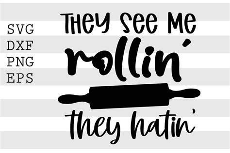 They see me rollin they hatin SVG By spoonyprint | TheHungryJPEG