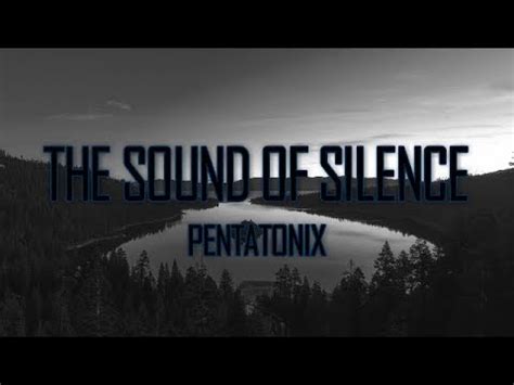 PENTATONIX - The Sound Of Silence [LYRICS] - YouTube