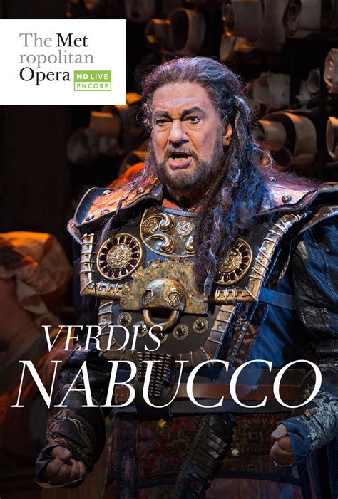 Metropolitan Opera Live in HD 2017 Summer Encores - Nabucco, Metropolitan Opera at Regal ...