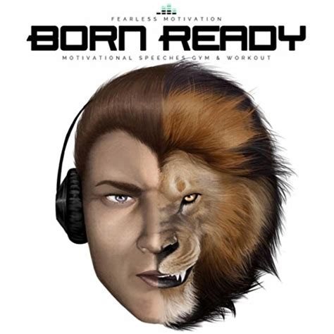 Play Born Ready (Motivational Speeches Gym & Workout) by Fearless Motivation on Amazon Music