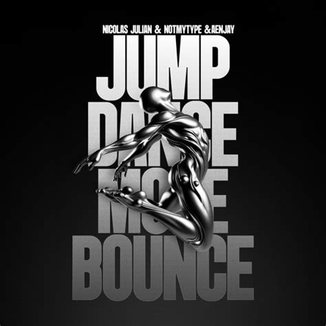 Stream Nicolas Julian, NOTMYTYPE, AENJAY - Jump Dance Move Bounce by ...