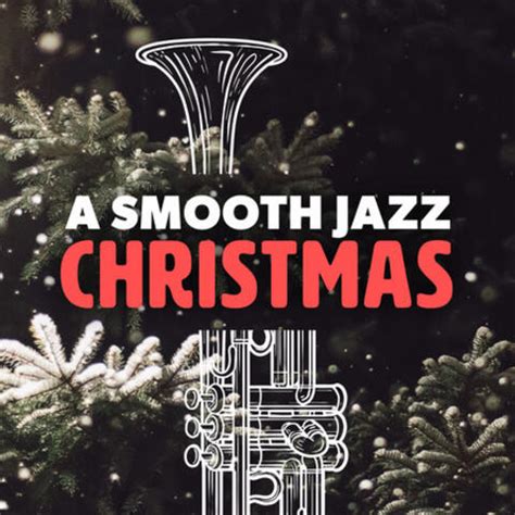 Various Artists - A Smooth Jazz Christmas | iHeart