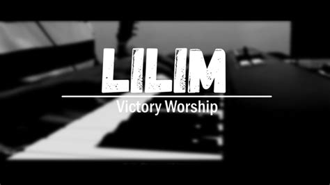 Victory Worship- Lilim (piano cover) Chords - Chordify