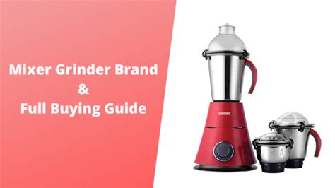 Best Mixer Grinder Brand & Full Buying Guide - MixerJuicer