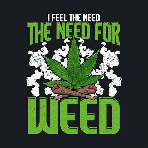 Marijuana Need For Weed 420 Funny Humor Quotes Saying Gift - Marijuana - Baseball T-Shirt ...