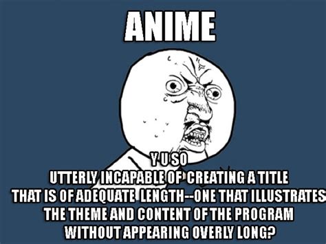 Top more than 65 longest title anime - in.cdgdbentre