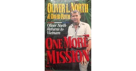 One More Mission: Oliver North Returns to Vietnam by Oliver North