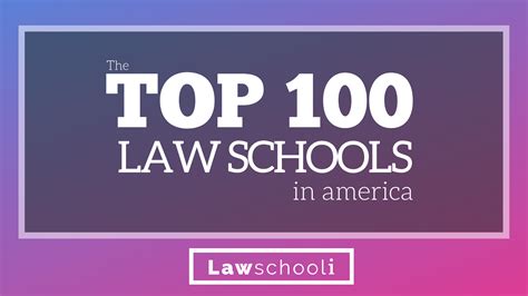 The Top 100 Law Schools in America - LawSchooli