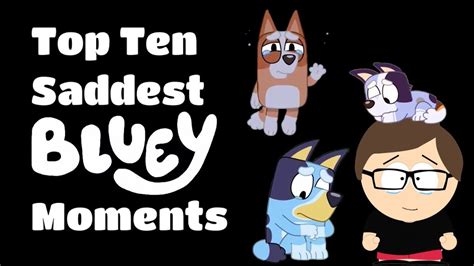 Top Ten Saddest Bluey Moments - Bentendo’s Top Lists - YouTube