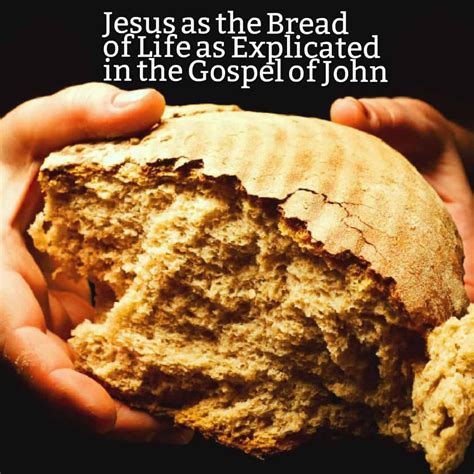 Jesus as the Bread of Life as Explicated in the Gospel of John - Servants of Grace