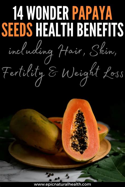 14 Wonder PAPAYA SEEDS Health Benefits including Hair, Skin, Fertility ...