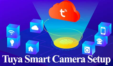 Tuya Smart Camera Setup - Complete Guide