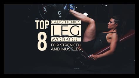 Top 8 Calisthenics Leg Workout for Strength and Muscles - Origin Of Idea