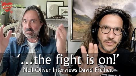 Neil Oliver Interviews David Freiheit – the fight is on!