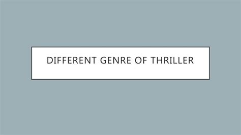 Different genre of thriller | PPT | Free Download