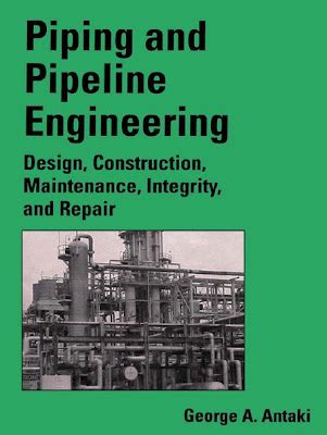 FREE ENGINEERING BOOK: Piping and Pipeline Engineering