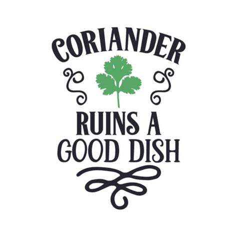 Download Coriander Ruins a Good Dish - Poster with Cilantro Image Quotes Online - Creative Fabrica