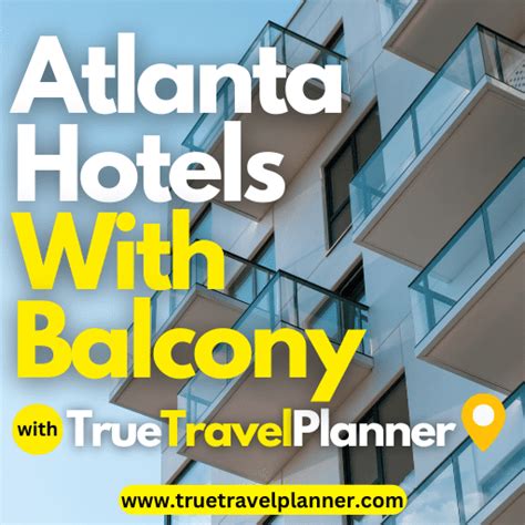 Atlanta Hotels With Balcony | Find Best 10 Hotels Near You