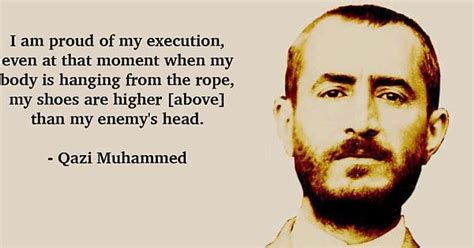 "I am proud of my execution..." - Qazi Muhammed [960x457] : r/QuotesPorn