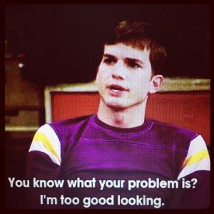 Kelso That 70s Show Quotes. QuotesGram