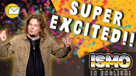 Finnish Comedian Ismo - Super Excited