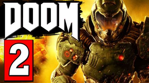 DOOM 4: Walkthrough Part 2 MISSION - BEGINNING OF THE END Let's Play Playthrough Doom 2016 - YouTube