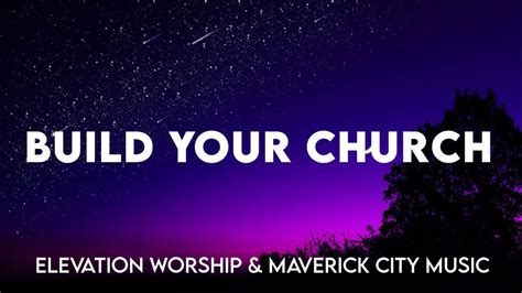 Build Your Church (Lyrics) Elevation Worship & Maverick City Music - YouTube