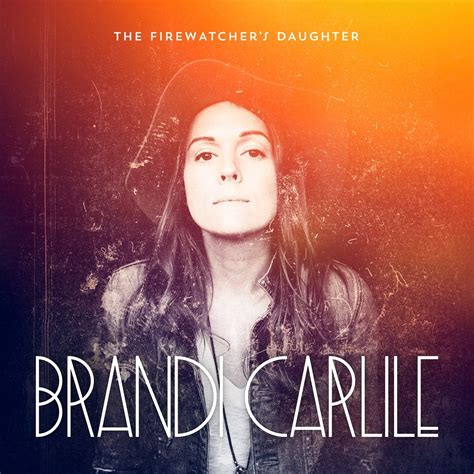 Album Review: Brandi Carlile, 'The Firewatcher's Daughter' | The Current