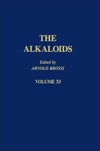 The Alkaloids: Chemistry and Pharmacology, Volume 33 - 1st Edition ...