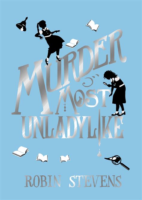 Murder Most Unladylike by Robin Stevens - Penguin Books Australia