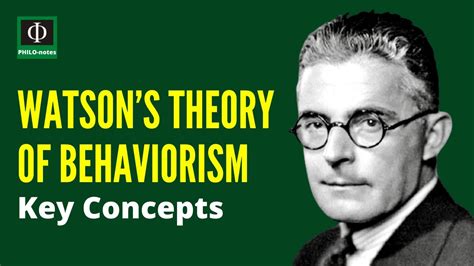 Watson’s Theory of Behaviorism: Key Concepts (John B. Watson Behavioral ...