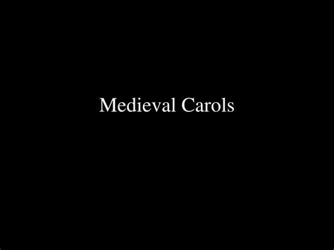 PPT - Medieval Carols PowerPoint Presentation, free download - ID:196349