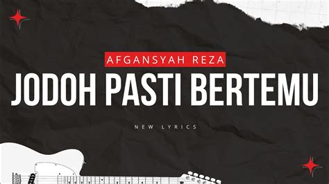 Jodoh Pasti Bertemu - Afgansyah Reza | Lyrics with Music - YouTube