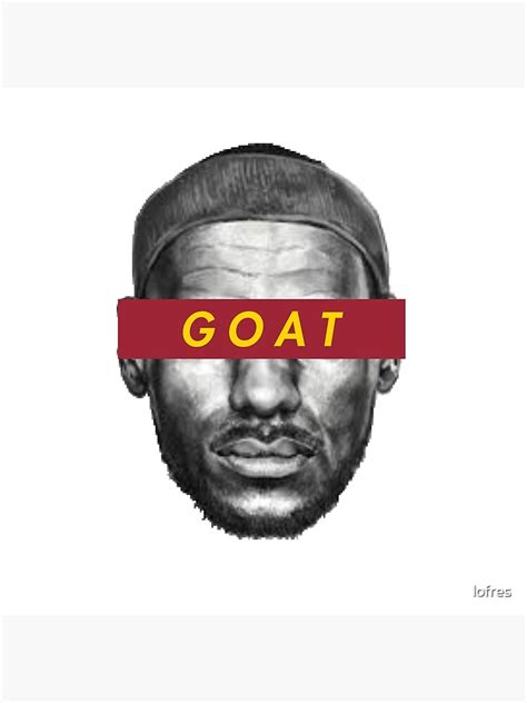 "Lebron James GOAT" Art Print by lofres | Redbubble