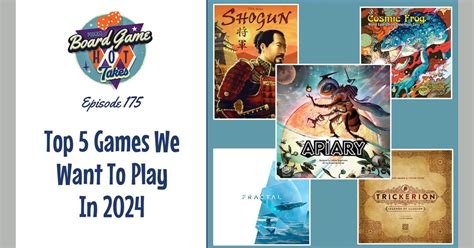 Top 5 Games We Want to Play in 2024 | Board Game Hot Takes Podcast | BoardGameGeek