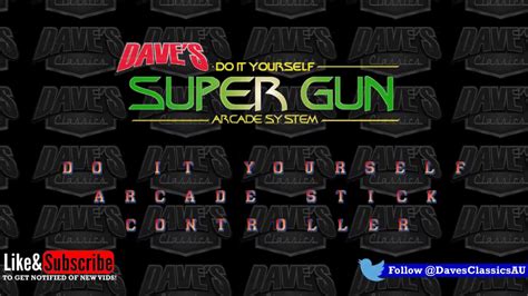 DavesClassics SuperGun Arcade System - Video 04 - How to Build Your Own Arcade Stick Controller ...