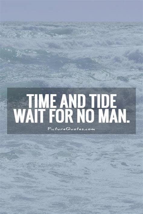 Time and Tide Wait for No Man – Meaning, Origin and Usage - English-Grammar-Lessons.com