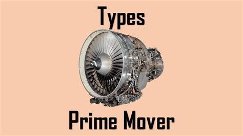 Types of Prime Mover | Explanation and Example – Wira Electrical