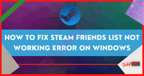 Fixed: Steam Friends List Not Working On Windows [2024] » TechMaina