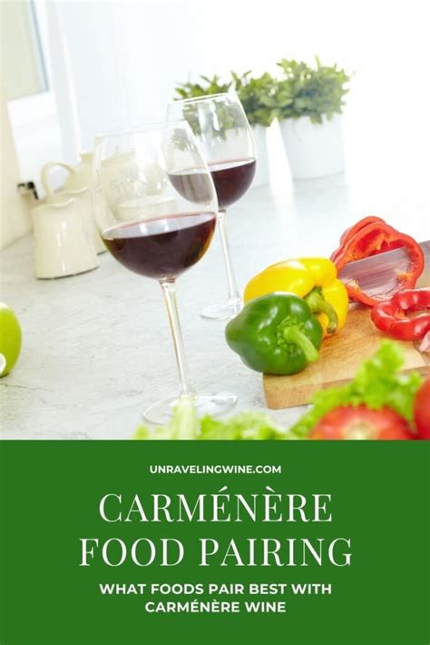 Carménère Food Pairing: 20+ Best Food Matches - Unraveling Wine