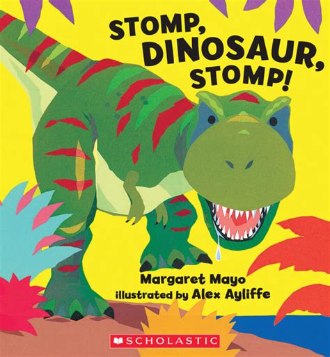 Stomp, Dinosaur, Stomp! by Margaret Mayo | Scholastic