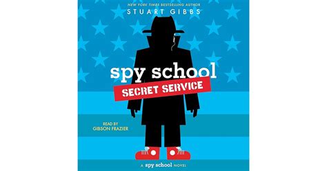 Spy School Secret Service by Stuart Gibbs