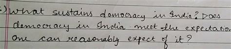 What are the major challenges for the proper working of democracy in India?