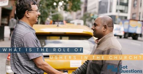 What is the role of ushers in the church? | GotQuestions.org