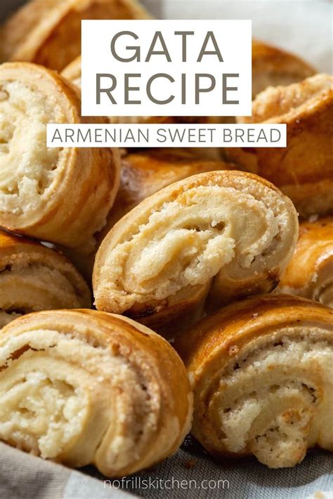 Armenian Gata Recipe (Nazook) - No Frills Kitchen