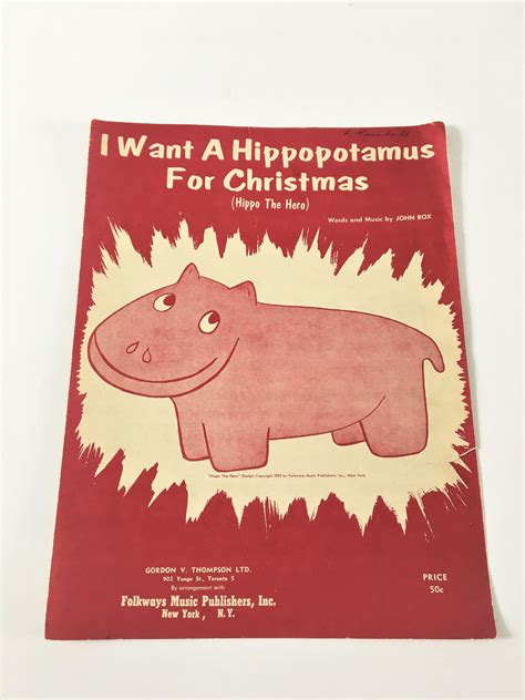 I Want A Hippopotamus For Christmas Sheet Music, (Hippo The Hero), copyright 1953, Words and ...