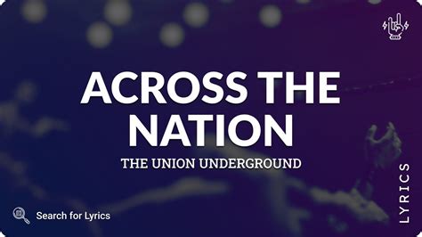 The Union Underground - Across The Nation (Lyrics for Desktop) - YouTube