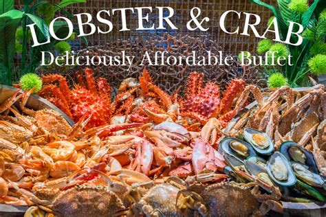 LOBSTER & CRAB Deliciously Affordable Buffet