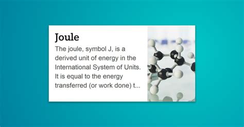 The joule, symbol J, is a derived unit of energy in the International System of Units. It is ...