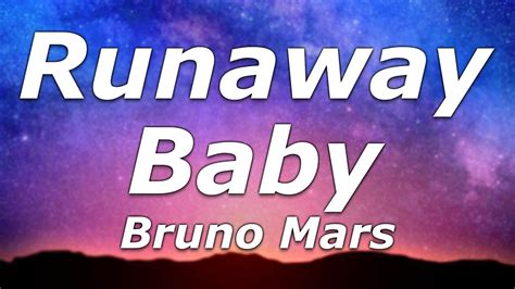 Bruno Mars - Runaway Baby (Lyrics) - "Run run run away, run away, baby ...